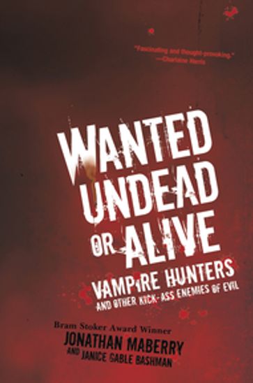 Wanted Undead or Alive: - Janice Gable Bashman - Jonathan Maberry