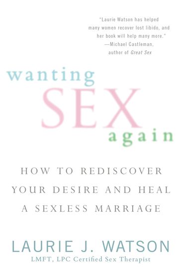 Wanting Sex Again - Laurie Watson