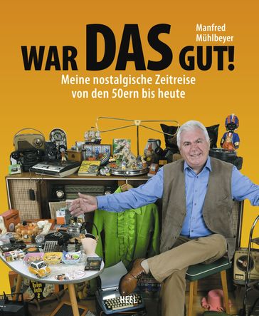 War DAS gut! - Manfred Muhlbeyer