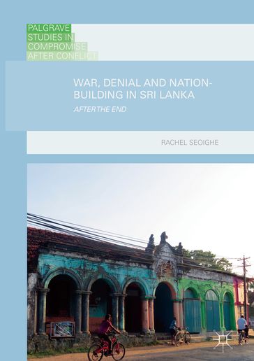 War, Denial and Nation-Building in Sri Lanka - Rachel Seoighe