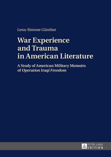 War Experience and Trauma in American Literature - Lena-Simone Gunther