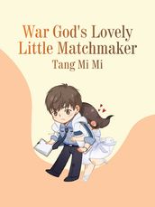 War God s Lovely Little Matchmaker