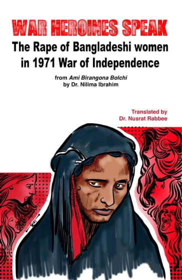 War Heroines Speak - Nusrat Rabbee