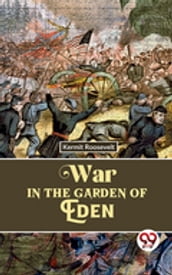 War In The Garden Of Eden