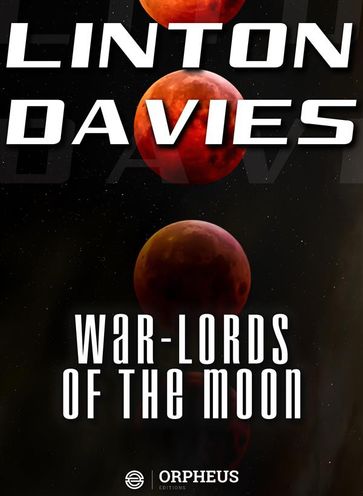 War-Lords of the Moon - Linton Davies