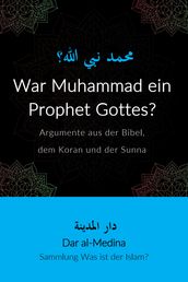 War Muhammad ein Prophet Gottes?