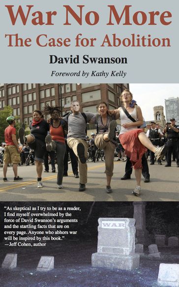 War No More: The Case for Abolition - David Swanson
