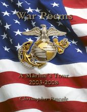 War Poems: A Marine s Tour 2003-2008