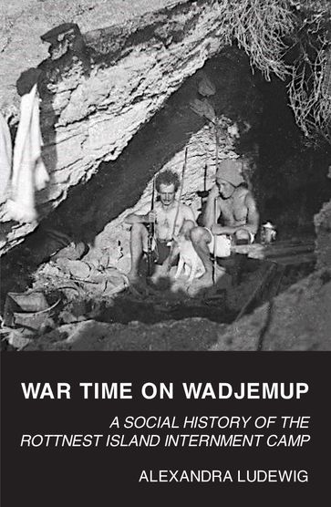 War Time on Wadjemup - Alexandra - Ludewig