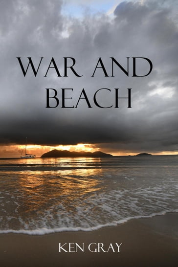 War and Beach - Ken Gray