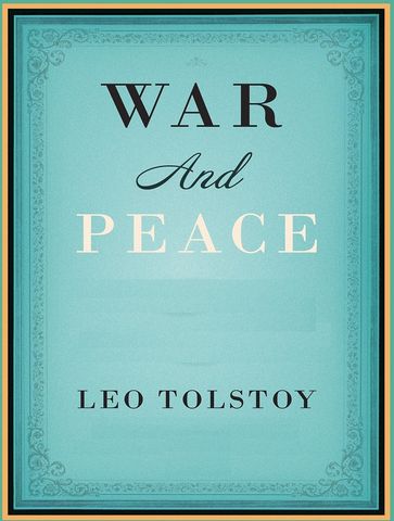 War and Peace - Lev Nikolaevic Tolstoj