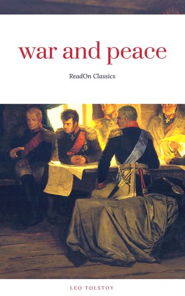 War and Peace (ReadOn Classics) - Lev Nikolaevic Tolstoj