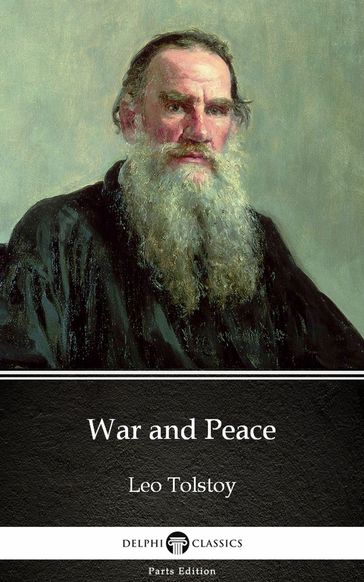 War and Peace by Leo Tolstoy (Illustrated) - Lev Nikolaevic Tolstoj
