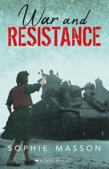 War and Resistance - Sophie Masson