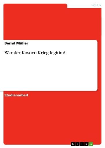 War der Kosovo-Krieg legitim? - Bernd Muller