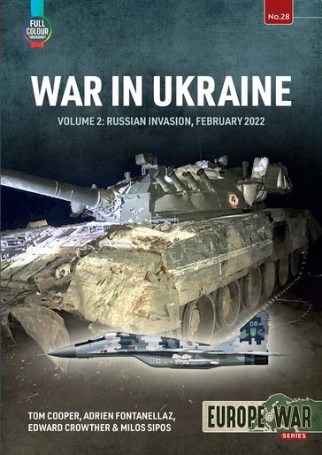 War in Ukraine - Tom Cooper - Adrien Fontanellaz - Edward Crowther - Milos Sipos