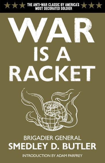 War is a Racket - Smedley D. Butler