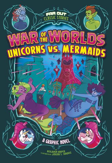 War of the Worlds Unicorns vs. Mermaids - Benjamin Harper