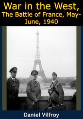 War in the West, The Battle of France, May-June, 1940