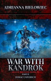 War with Kandrok; Death Bringer; Book III; Part II