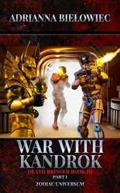 War with Kandrok; Death Bringer; Book III Part I