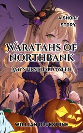 Waratahs of North Bank; Amy s First Halloween
