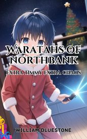 Waratahs of North Bank; Extra Timmy Extra Chaos