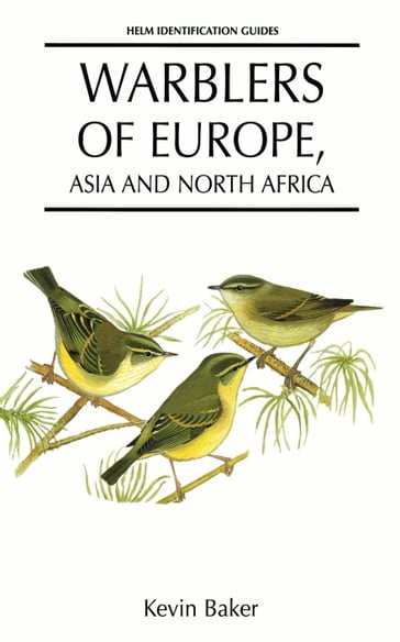 Warblers of Europe, Asia and North Africa - Kevin Baker