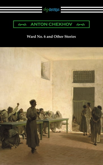 Ward No. 6 and Other Stories - Anton Chekhov