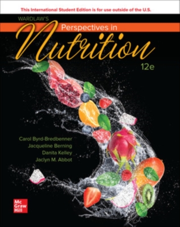 Wardlaw's Perspectives in Nutrition ISE - Carol Byrd Bredbenner - Jacqueline Berning - Danita Kelley - Jaclyn Abbot