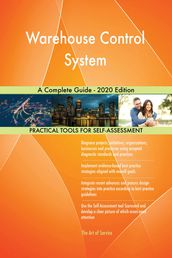 Warehouse Control System A Complete Guide - 2020 Edition