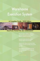 Warehouse Execution System A Complete Guide - 2020 Edition