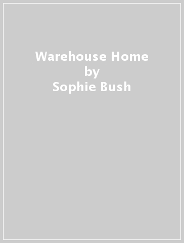 Warehouse Home - Sophie Bush