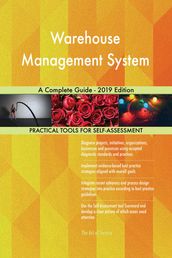 Warehouse Management System A Complete Guide - 2019 Edition