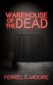Warehouse of the Dead