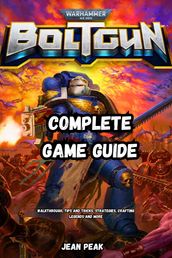 Warhammer 40,000: Boltgun complete Game Guide