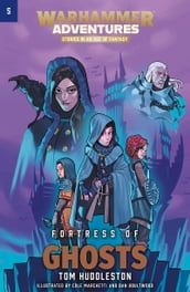 Warhammer Adventures: Fortress of Ghosts