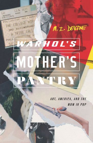 Warhol's Mother's Pantry - M. I. Devine