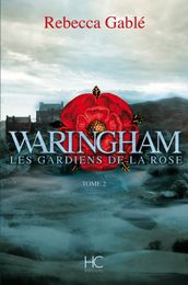Waringham - Tome 02 Les gardiens de la rose