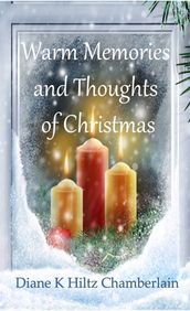 Warm Memories and Thoughts of Christmas