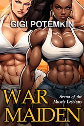 Warmaiden: Arena of the Muscle Lesbians
