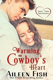 Warming the Cowboy s Heart