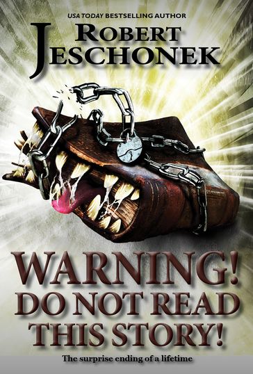 Warning! Do Not Read This Story! - Robert Jeschonek