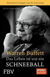 Warren Buffett - Das Leben ist wie ein Schneeball