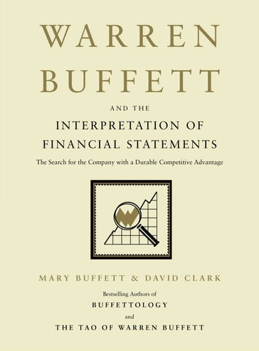 Warren Buffett and the Interpretation of Financial Statements - David Clark - Mary Buffett