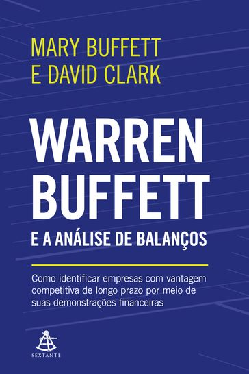 Warren Buffett e a análise de balanços - Mary Buffett - David Clark