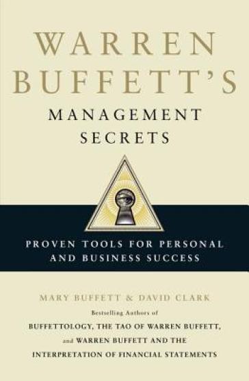 Warren Buffett's Management Secrets - Mary Buffett - David Clark