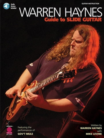 Warren Haynes - Guide to Slide Guitar - MIKE LEVINE - Warren Haynes