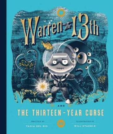 Warren the 13th and the Thirteen-Year Curse - Tania del Rio - Will Staehle