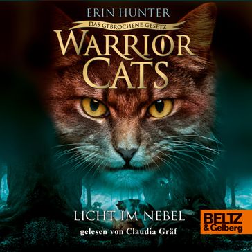 Warrior Cats - Das gebrochene Gesetz. Licht im Nebel - Warrior Cats - Erin Hunter